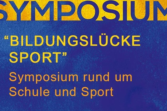 Symposium "Bildungslücke Sport" Syposium rund um Schule und Sport